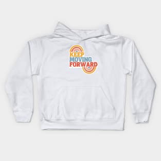 Keep moving forward Kids Hoodie